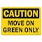 Signmission OSHA Caution, 3.5" Height, Decal, 5" x 3.5", Landscape, Move On Green Only (Reverse Legend) OS-CS-D-35-L-19206 - alternate 1